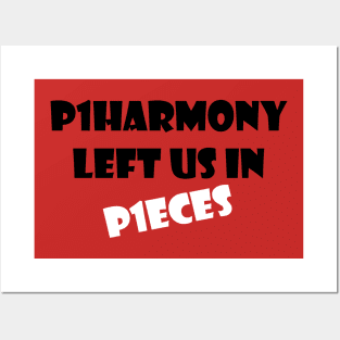 P1HARMONY LEFT US IN P1ECES 5 Posters and Art